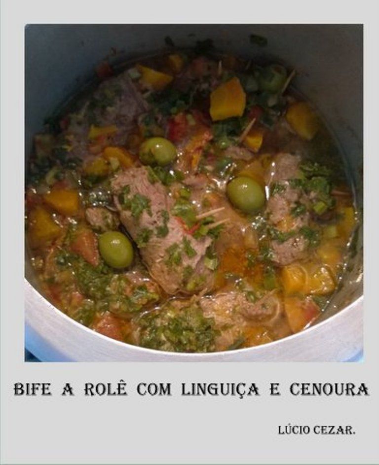 Bife a rolê com linguiça e cenoura