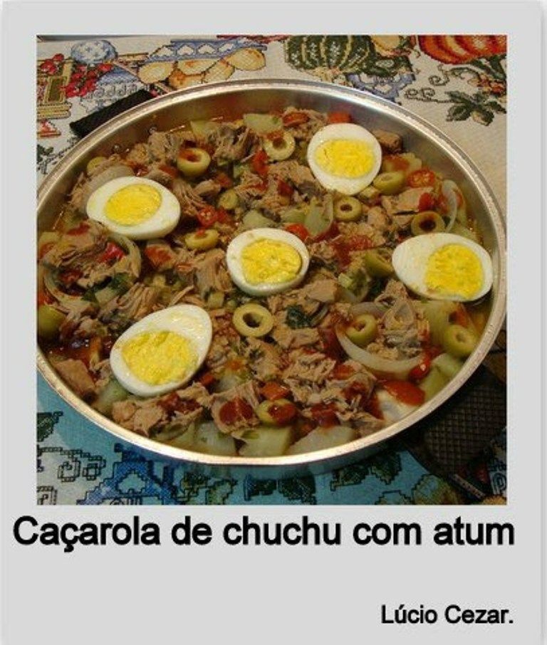 Caçarola de chuchu com atum do Lúcio Cezar