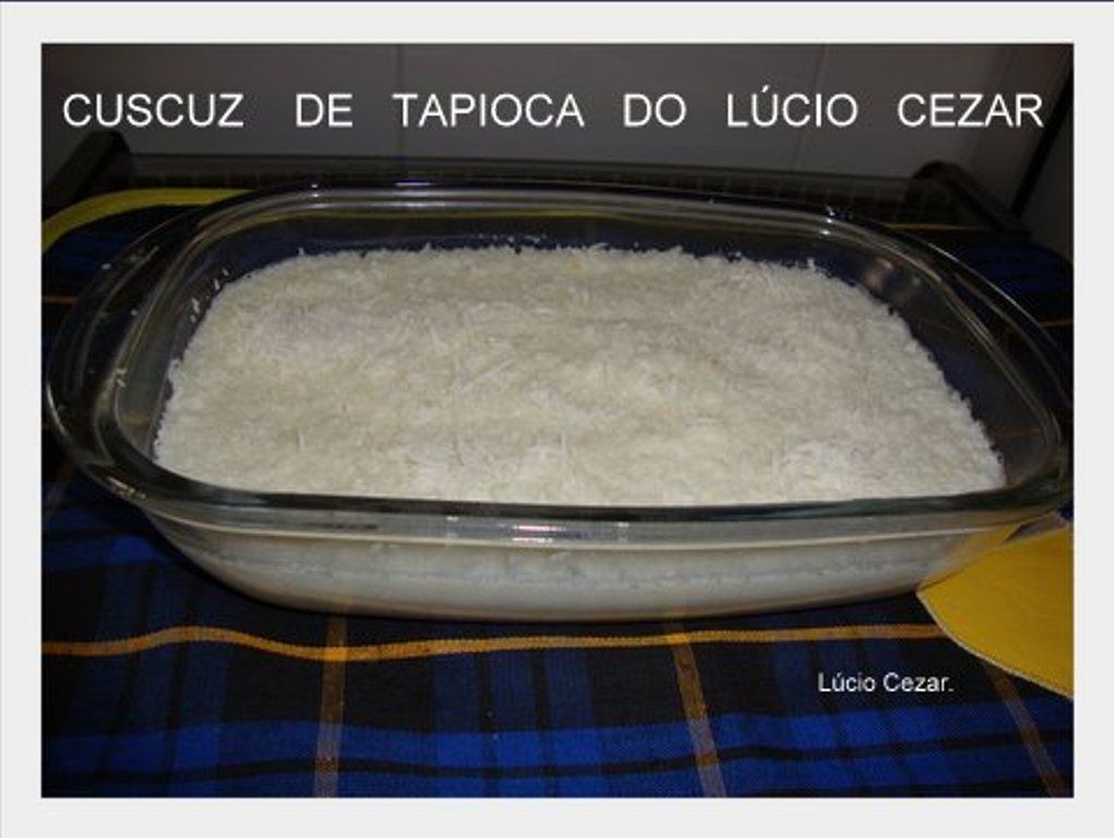 Cuscuz de tapioca do Lúcio Cézar