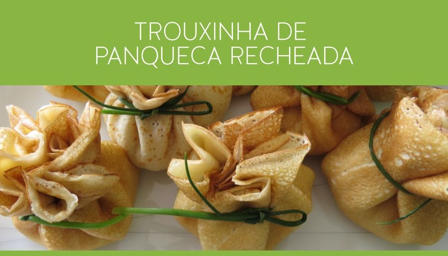 Trouxinha de Panqueca Viviana